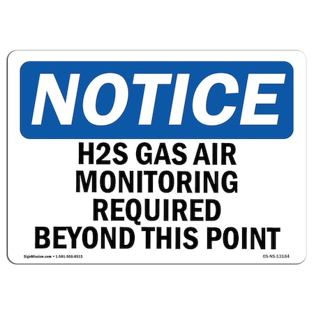OSHA Notice Sign, H2S Gas Air Monitoring Required Beyond This Point, 18in X 12in Decal